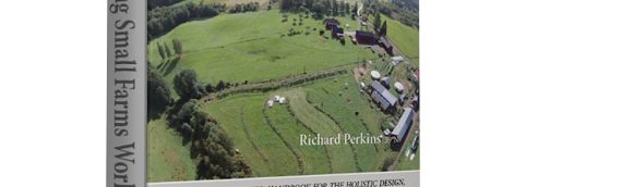 Making Small Farms Work – By Richard Perkins